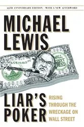 Book cover of Liar's Poker (25th Anniversary Edition): Rising Through the Wreckage on Wall Street (25th Anniversary Edition) by Unknown