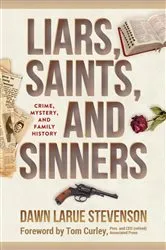 Book cover of Liars, Saints, and Sinners by Stevenson, Dawn, LaRue