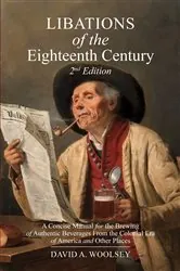 Book cover of Libations of the Eighteenth Century by David A Woolsey