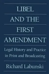 Book cover of Libel and the First Amendment by Richard E. Labunski