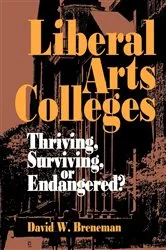 Book cover of Liberal Arts Colleges by David W. Breneman