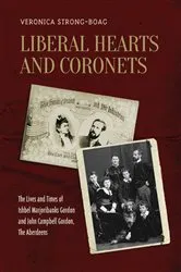 Book cover of Liberal Hearts and Coronets by Veronica Strong-Boag