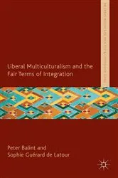Book cover of Liberal Multiculturalism and the Fair Terms of Integration by P. Balint