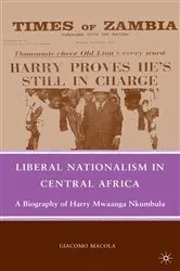 Book cover of Liberal Nationalism in Central Africa by G. Macola