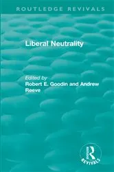 Book cover of Liberal Neutrality by Robert Goodin