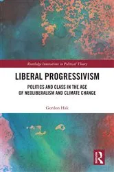 Book cover of Liberal Progressivism by Gordon Hak