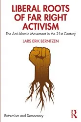 Book cover of Liberal Roots of Far Right Activism by Lars Erik Berntzen