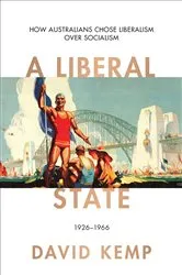 Book cover of Liberal State by David Kemp
