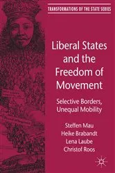 Book cover of Liberal States and the Freedom of Movement by Steffen Mau
