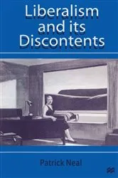 Book cover of Liberalism and Its Discontents by Patrick Neal