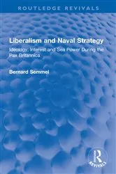 Book cover of Liberalism and Naval Strategy by Bernard Semmel