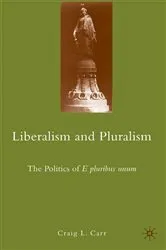 Book cover of Liberalism and Pluralism by C. Carr