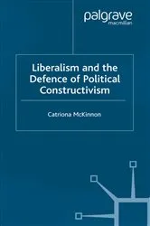 Book cover of Liberalism and the Defence of Political Constructivism by C. McKinnon