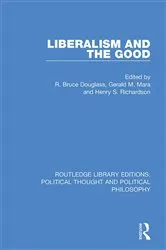 Book cover of Liberalism and the Good by R. Bruce Douglass