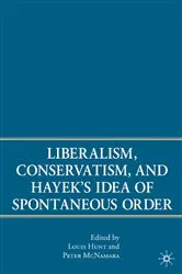 Book cover of Liberalism, Conservatism, and Hayek's Idea of Spontaneous Order by P. McNamara