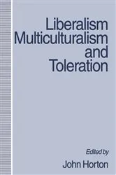 Book cover of Liberalism, Multiculturalism and Toleration by John Horton