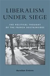 Book cover of Liberalism under Siege by Aurelian Craiutu
