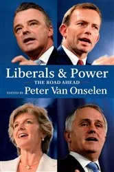 Book cover of Liberals And Power by Peter van Onselen