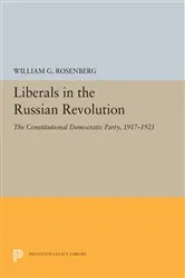 Book cover of Liberals in the Russian Revolution by William G. Rosenberg
