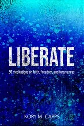 Book cover of Liberate by Kory M Capps