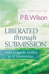 Book cover of Liberated Through Submission by P.B. Wilson