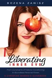 Book cover of Liberating Inner Eve by Bozena Zawisz