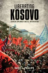 Book cover of Liberating Kosovo by David L. Phillips
