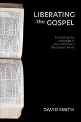 Book cover of Liberating the Gospel by David Smith