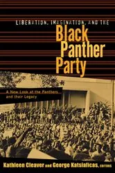 Book cover of Liberation, Imagination and the Black Panther Party by Kathleen Cleaver