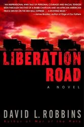 Book cover of Liberation Road by David L. Robbins