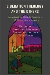 Book cover of Liberation Theology and the Others by Christian Büschges