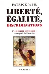 Book cover of Liberté, égalité, discriminations by Patrick Weil