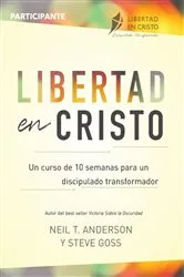 Book cover of Libertad en Cristo: Curso Para Hacer Discípulos - Participante (10 semanas) by Neil Anderson