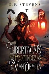Book cover of Libertação Nas Profundezas de Van Demon by S. P. Stevens