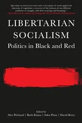Book cover of Libertarian Socialism by Alex Prichard