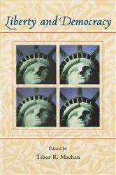 Book cover of Liberty and Democracy by Tibor R. Machan
