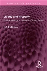 Book cover of Liberty and Property by H T Dickinson