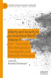 Book cover of Liberty and Security in an Anarchical World Volume II by Brandon Christensen