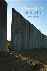 Book cover of Liberty and Security by Conor Gearty