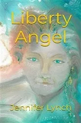 Book cover of Liberty Angel by Lynch