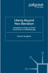 Book cover of Liberty Beyond Neo-Liberalism by S. Slaughter