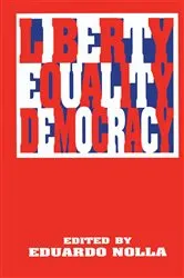 Book cover of Liberty, Equality, Democracy by Eduardo Nolla