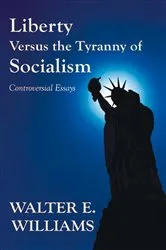 Book cover of Liberty Versus the Tyranny of Socialism by Unknown