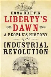 Book cover of Liberty's Dawn by Emma Griffin