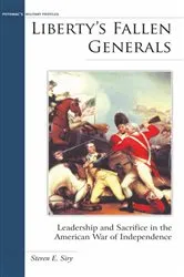 Book cover of Liberty's Fallen Generals by Steven E. Siry