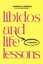 Book cover of Libidos and Life Lessons by Mariella Pearson