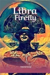 Book cover of Libra Firefly by Felicia Ealey
