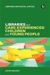 Book cover of Libraries and Care-experienced Children and Young People by Unknown