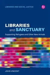 Book cover of Libraries and Sanctuary by John Vincent