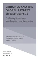 Book cover of Libraries and the Global Retreat of Democracy by Natalie Greene Taylor
